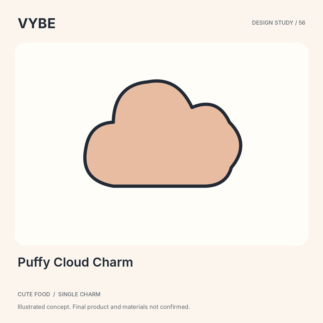 Puffy Cloud Charm: rounded-cloud decorative concept illustration. Puffy describes the motif, not an approved material.